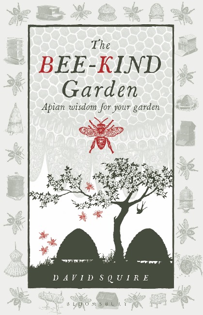 The Bee-Kind Garden - David Squire