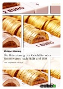 Cover-Bild zum Titel 'Die Bilanzierung des Geschäfts- oder Firmenwertes nach HGB und IFRS' von 'Michael Liening'