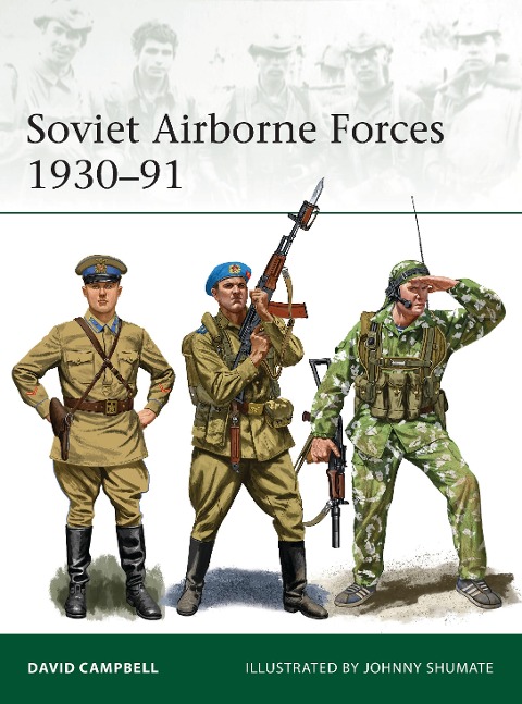 Soviet Airborne Forces 1930-91 - David Campbell