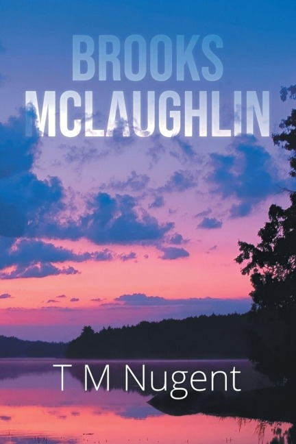 Brooks Mc Laughlin - T M Nugent