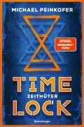 Cover-Bild zum Titel 'Timelock, Band 2 - Zeithüter' von 'Michael Peinkofer'