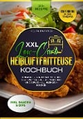 Cover-Bild zum Titel 'XXL Low-Carb Heißluftfritteuse Kochbuch' von 'Helga Bachner'