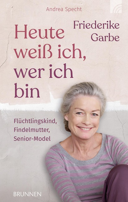 Heute weiß ich, wer ich bin - Friederike Garbe, Andrea Specht