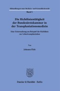 Die Richtlinientätigkeit der Bundesärztekammer in der Transplantationsmedizin - Johanna Flick