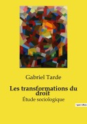 Cover-Bild zum Titel 'Les transformations du droit' von 'Gabriel Tarde'