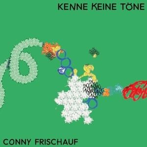 Kenne keine Töne - Conny Frischauf