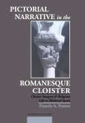 Cover-Bild zum Titel 'Pictorial Narrative in the Romanesque Cloister' von 'Pamela A. Patton'