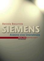 Siemens - Anatomie eines Unternehmens - Daniela Decurtins