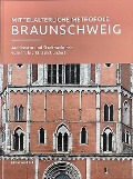 Cover-Bild zum Titel 'Mittelalterliche Metropole Braunschweig' von ''
