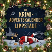 Cover-Bild zum Titel 'Der Krimi-Adventskalender Lippstadt' von 'Louis Müller'