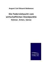 Die Federviehzucht vom wirtschaftlichen Standpunkte - August Carl Eduard Baldamus