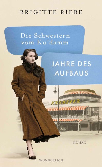 Die Schwestern vom Ku'damm: Jahre des Aufbaus - Brigitte Riebe