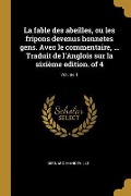Cover-Bild zum Titel 'La fable des abeilles, ou les fripons devenus honnetes gens. Avec le commentaire, ... Traduit de l'Anglois sur la sixième edition. of 4; Volume 1' von 'Bernard Mandeville'