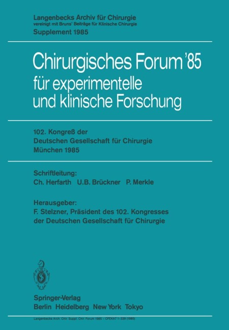 102. Kongreß der Deutschen Gesellschaft für Chirurgie München, 10.-13. April 1985 - 