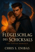 Flügelschlag des Schicksals - Chris S. Enibas