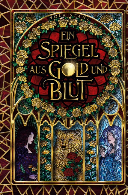 Ein Spiegel aus Gold und Blut - Yola Stahl
