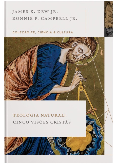 Teologia natural - James K. Dew Jr., Ronie P. Campbell Jr.