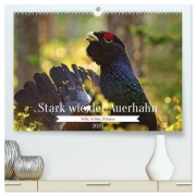 Cover-Bild zum Titel 'Stark wie der Auerhahn (hochwertiger Premium Wandkalender 2026 DIN A2 quer), Kunstdruck in Hochglanz' von 'Torsten Irmer'