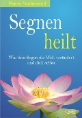 Cover-Bild zum Titel 'Segnen heilt' von 'Pierre Pradervand'