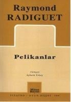 Pelikanlar - Roymont Radiguet