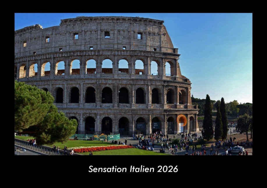 Sensation Italien 2026 Fotokalender DIN A3 - Tobias Becker