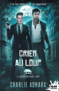 Cover-Bild zum Titel 'Crier au loup' von 'Charlie Adhara'