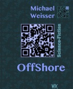Cover-Bild zum Titel 'Off-Shore' von 'Michael Weisser'
