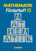 Mathematik für Sonderschulen Neu. Förderheft 10 - Heribert Gathen, Gertrud Gonsior, Rolf Kirsch, Marita Sommer, Michaela Spiekermann