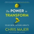 The Power to Transform - Chris Majer