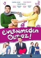 Evlenmeden Olmaz - 