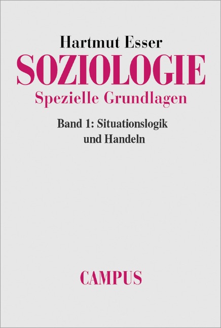 Soziologie. Spezielle Grundlagen - Hartmut Esser