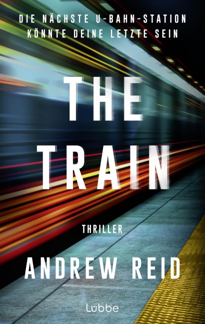 The Train. Die nächste U-Bahn-Station könnte deine letzte sein - Andrew Reid