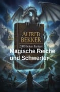 Cover-Bild zum Titel '2000 Seiten Fantasy: Magische Reiche und Schwerter' von 'Alfred Bekker'