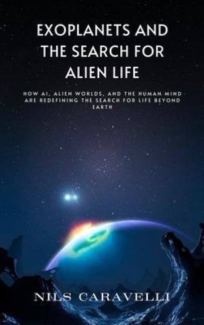 Exoplanets and the Search for Alien Life - Nils Caravelli