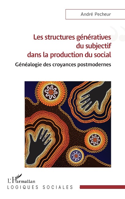 Les structures génératives du subjectif dans la production du social - Pecheur