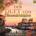 Cover-Bild zum Titel 'Der Duft von Oleanderblüten' von 'Kiki Pillukat'