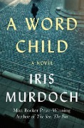 Cover-Bild zum Titel 'A Word Child' von 'Iris Murdoch'