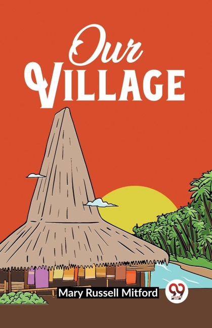 Our Village - Mary Russell Mitford