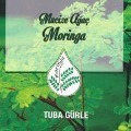 Cover-Bild zum Titel 'Mucize Agac Moringa' von 'Tuba Gürle'