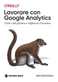 Cover-Bild zum Titel 'Lavorare con Google Analytics. Come i dati guidano e migliorano il business' von 'Mark Edmondson'
