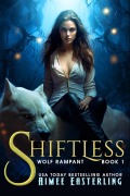 Shiftless (Wolf Rampant, #1) - Aimee Easterling