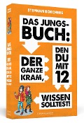 Cover-Bild zum Titel 'Das Jungs-Buch: Der ganze Kram, den du mit 12 wissen solltest' von 'Stephan Borchers'