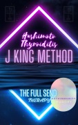 Cover-Bild zum Titel 'Hashimoto Thyroiditis J King Method' von 'Autoimmunity Europe'