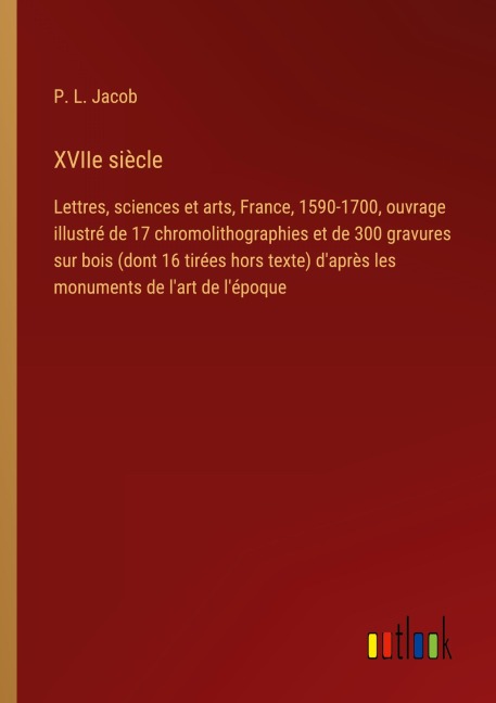 XVIIe siècle - P. L. Jacob