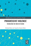Cover-Bild zum Titel 'Progressive Violence' von 'Michael Blain, Angeline Kearns-Blain'