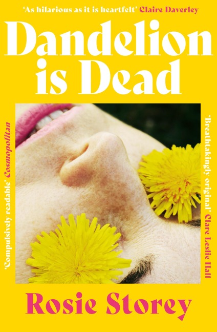 Dandelion is Dead - Rosie Storey
