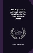 Cover-Bild zum Titel 'The Boy's Life of Abraham Lincoln. With Illus. by Jay Hambidge and Others.' von 'Helen Nicolay'