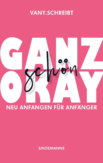Ganz schön okay - Vany. Schreibt
