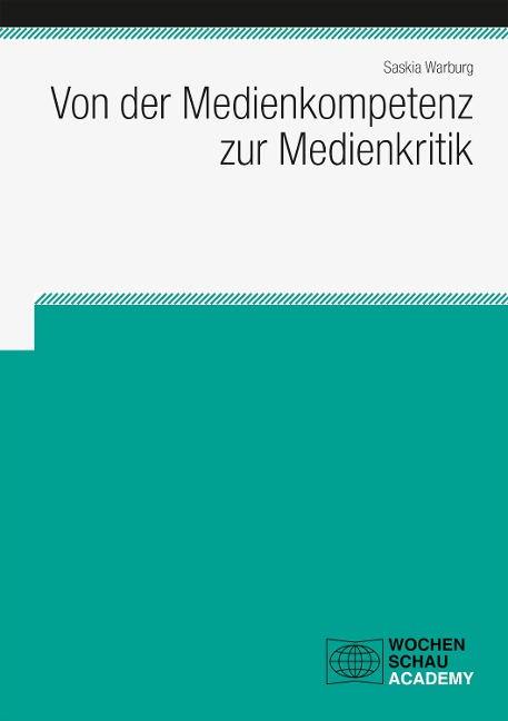 Von der Medienkompetenz zur Medienkritik - Saskia Warburg