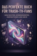 Cover-Bild zum Titel 'Das perfekte Buch für Trash-TV-Fans' von 'Nele Weber'